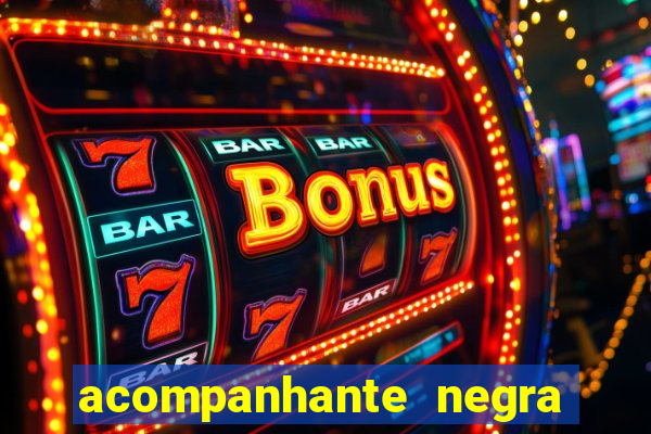 acompanhante negra s o paulo